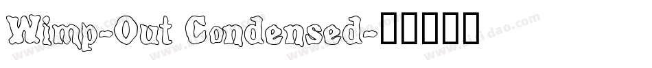 Wimp-Out Condensed字体转换